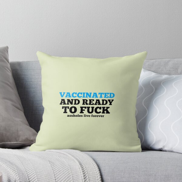 Item preview, vaccinated and to ready to fuck assholes live forever designed and sold by medbouk1.