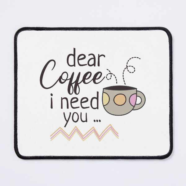Item preview, Cute Dear Coffee I Need You Design - a Trendy Cup of Coffee Illustration Gift Idea for Coffee Lovers designed and sold by Prince - Bestseller ★★★★★.