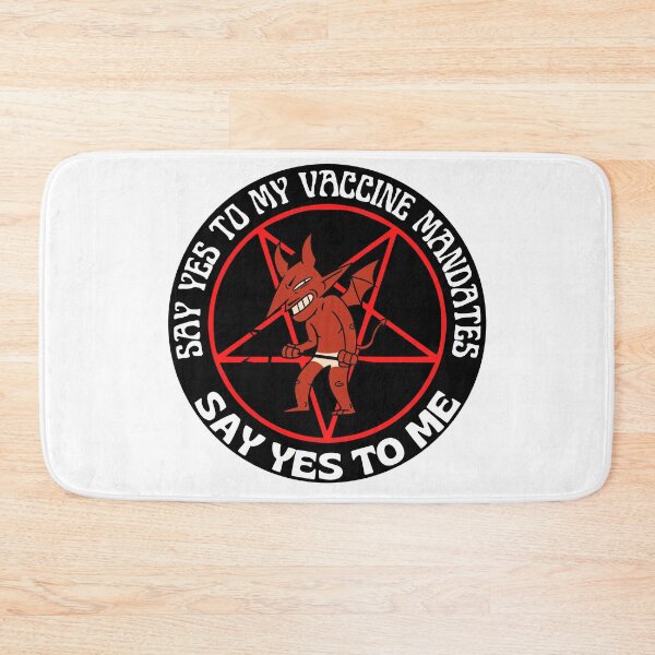 Item preview, Say Yes To Vaccine Mandates Say Yes To Me The Devil Wants You Vaccinated Pentagram designed and sold by RGRamsey.