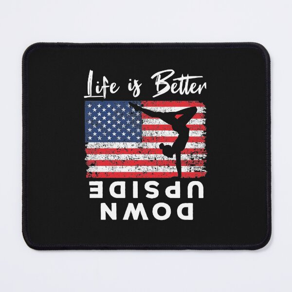 Item preview, Life is Better Upside Down Gymnast Gymnastics designed and sold by jaygo.