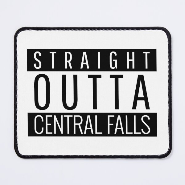 Item preview, Straight Outta Central Falls designed and sold by Teelogic.