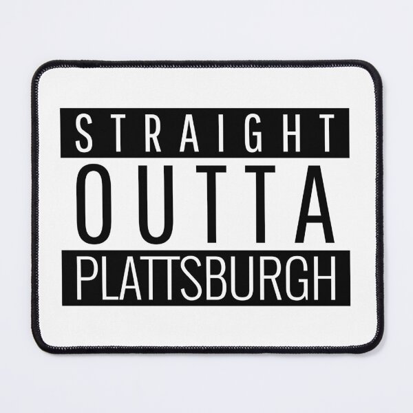 Item preview, Straight Outta Plattsburgh new york  designed and sold by Teelogic.