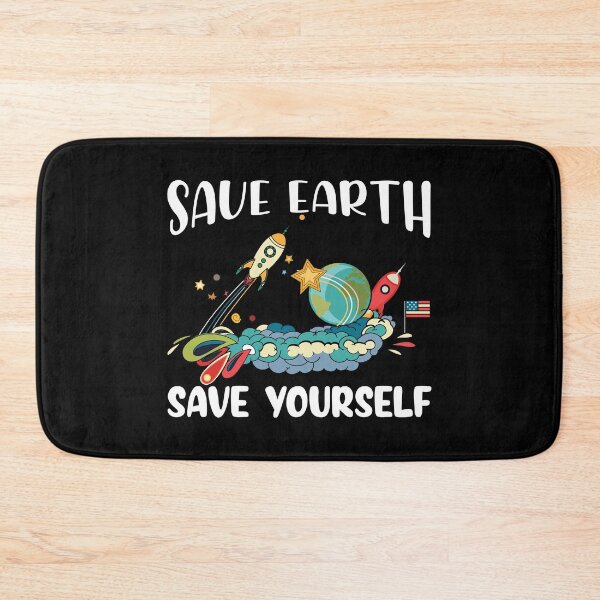 Item preview, Save Earth Save Yourself designed and sold by DAFIN.