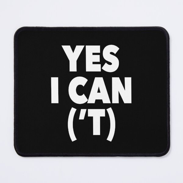 Item preview, YES I CAN('T) designed and sold by NadyaCC.