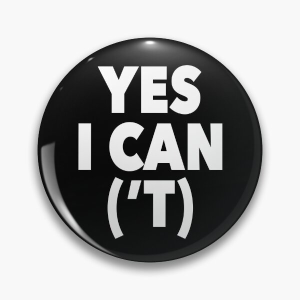 Item preview, YES I CAN('T) designed and sold by NadyaCC.