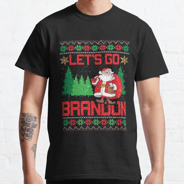 Let's Go Brandon Christmas Shirt, lets go brandon shirt, Fjb Christmas Shirt,  Biden funny Lets Go Brandon Santa Ugly Christmas T-Shirt Essential T-Shirt  for Sale by AbriaUnique