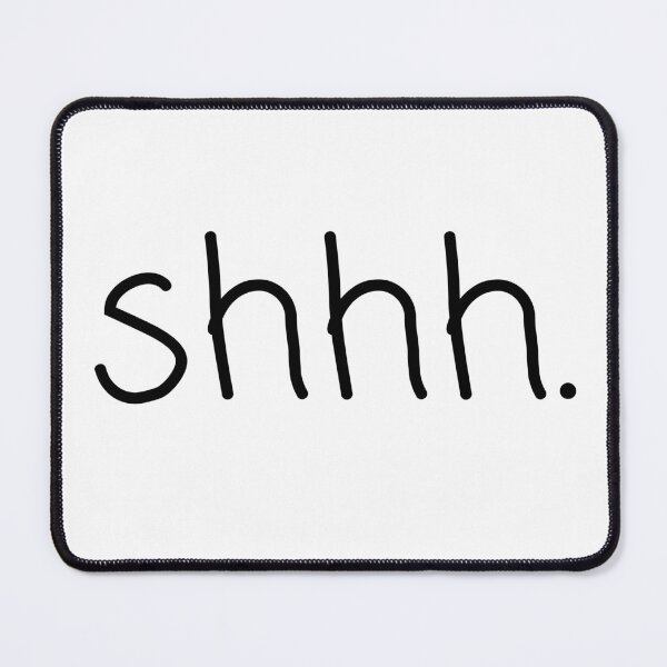 Item preview, Shhh. designed and sold by propermintmcr.