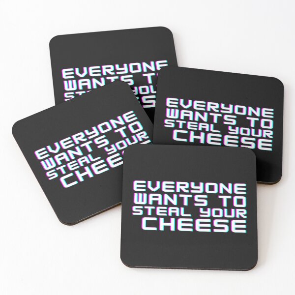 Item preview, Everyone Wants To Steal Your Cheese        designed and sold by AYbesClothing.
