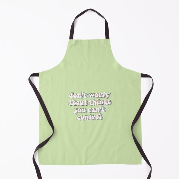 Item preview, Don't Worry About Things You Can't Control designed and sold by ArtCity Designs.