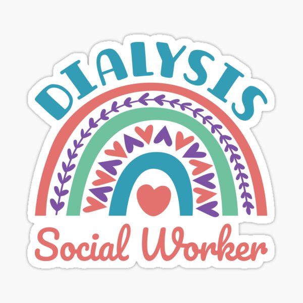 Dialysis Social Work Renal Social Work Rainbow Sticker For Sale By