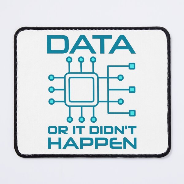 Item preview, Data Or It Didn't Happen designed and sold by TashaVector.