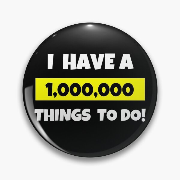 Item preview, I Have a Million Things To Do designed and sold by Einstein12345.