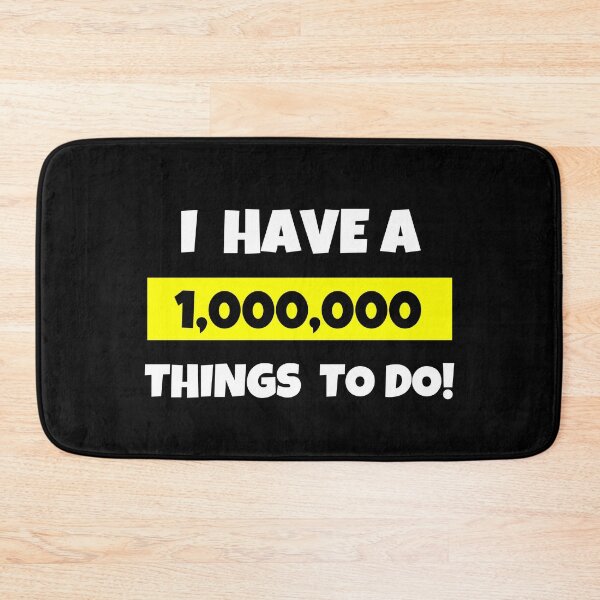 Item preview, I Have a Million Things To Do designed and sold by Einstein12345.