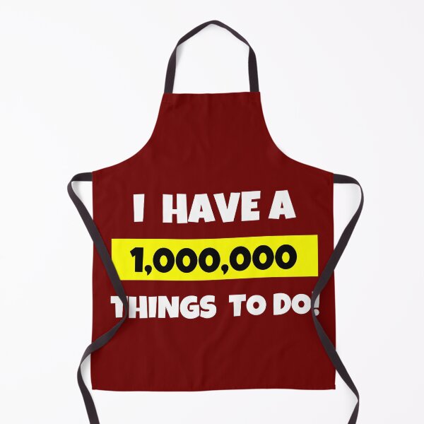 Item preview, I Have a Million Things To Do designed and sold by Einstein12345.