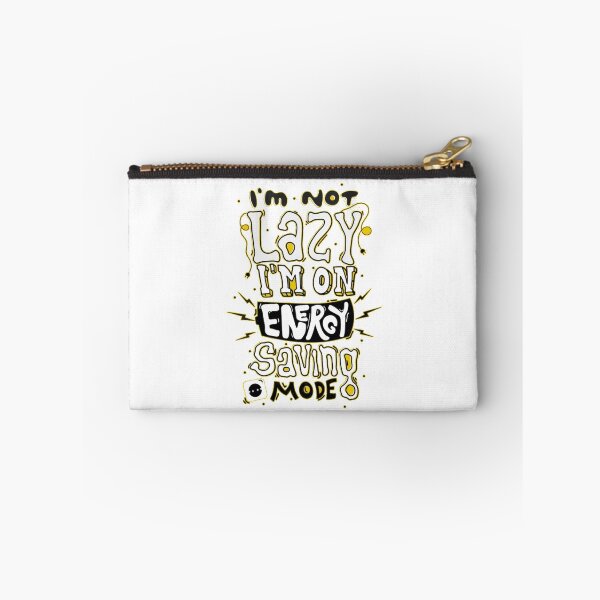 Item preview, I'm Not Lazy I'm On Energy Saving Mode Design designed and sold by Opal Print.
