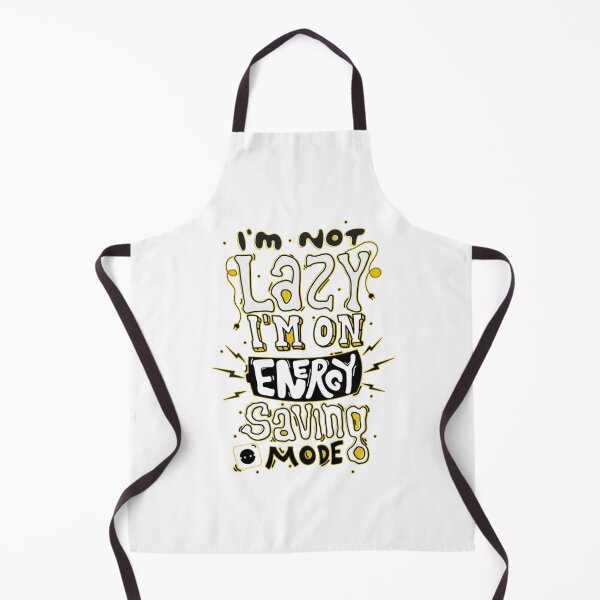 Item preview, I'm Not Lazy I'm On Energy Saving Mode Design designed and sold by Opal Print.