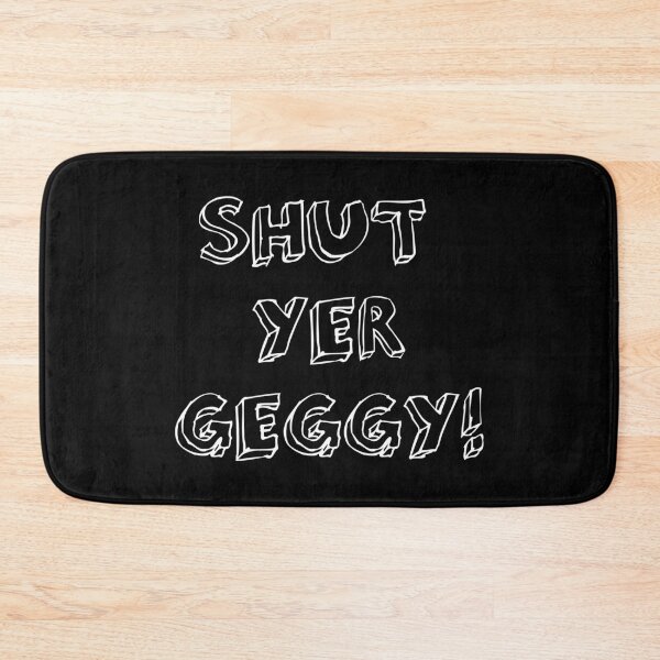 Item preview, Shut Yer Geggy ! designed and sold by Braw-Merch.