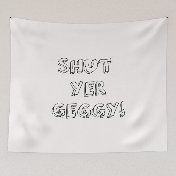 Item preview, Shut Yer Geggy ! designed and sold by Braw-Merch.