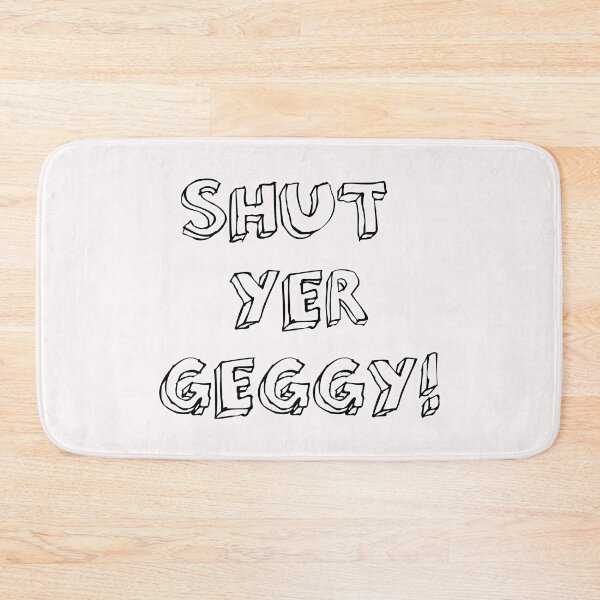 Item preview, Shut Yer Geggy ! designed and sold by Braw-Merch.