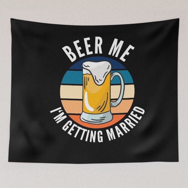 Item preview, Beer Me I'm Getting Married Funny Groom designed and sold by Club7Studios.