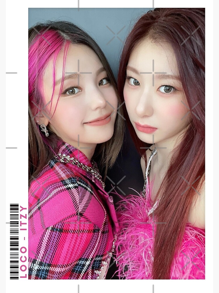 Yeji And Chaeryeong Itzy Loco Poster For Sale By Lainysshop Redbubble