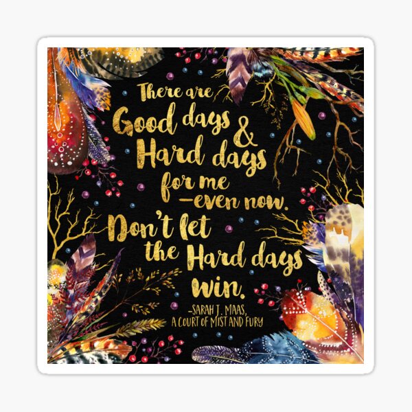ACOMAF - Lass die harten Tage nicht gewinnen Sticker