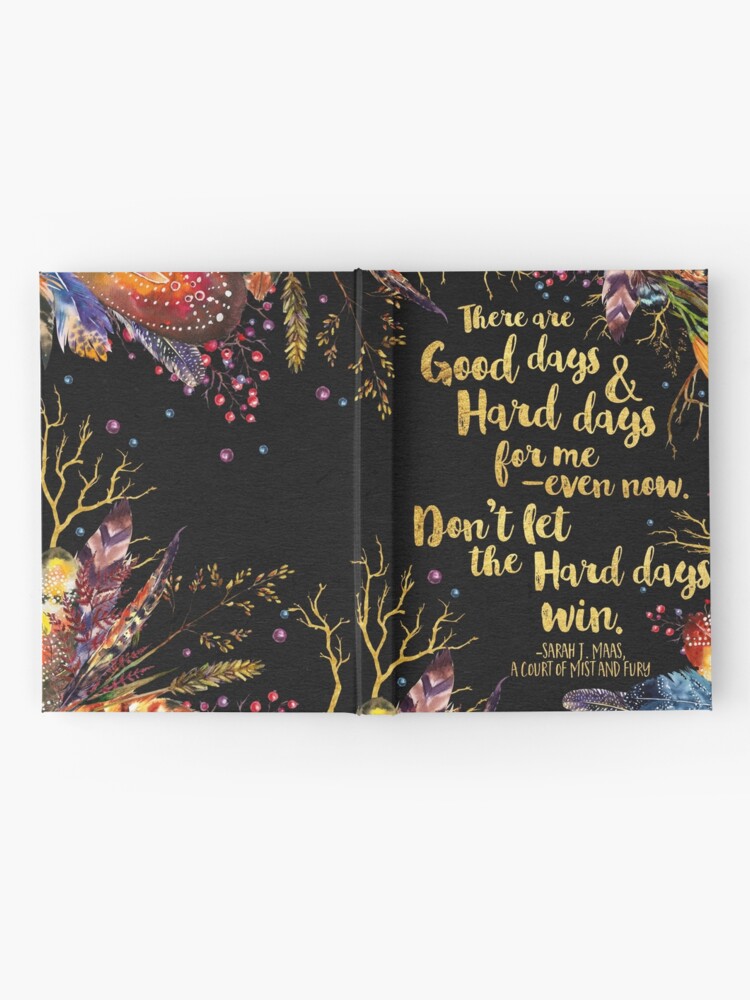 Alternate view of ACOMAF - Don't Let The Hard Days Win Hardcover Journal