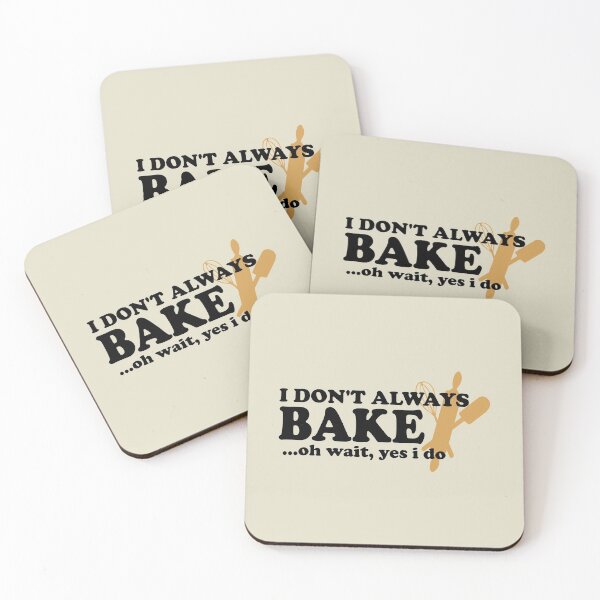 Item preview, I Don't Always Bake Oh Wait Yes I Do designed and sold by Sky1I.