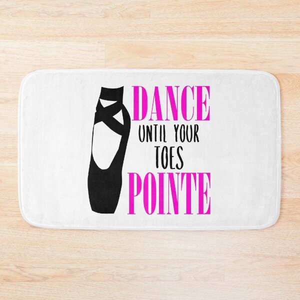 Item preview, Dance Until Your Toes Pointe Pink Funny Ballet Pun Design designed and sold by DPlumDesign.