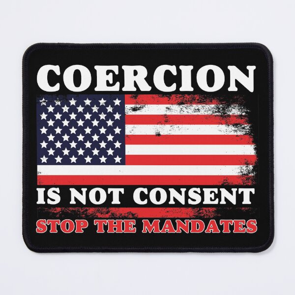 Item preview, Coercion Is Not Consent Stop The Mandates for Men, Women designed and sold by Unicorny-Design.