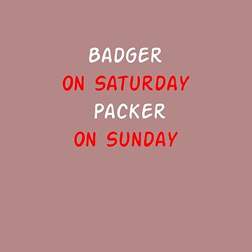 Badger On Saturday Packer On Sunday Essential T-Shirt for Sale by  WoodburyLake