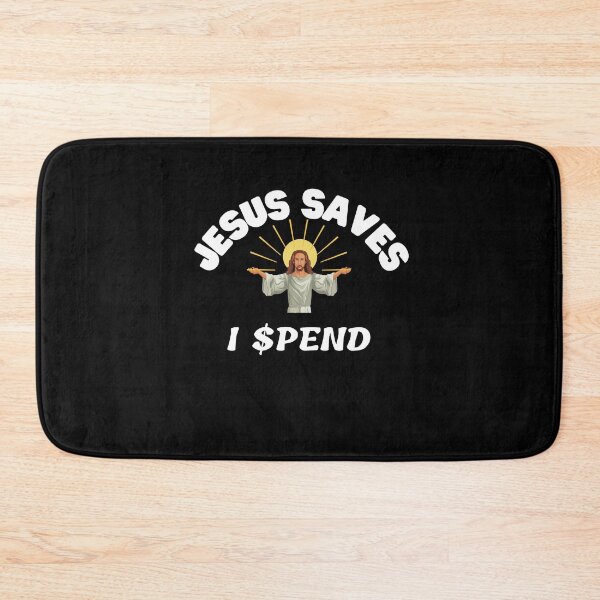 Item preview, Jesus Saves I Spend designed and sold by Peter Stawicki.