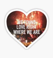 We Found Love Right WWA Sticker