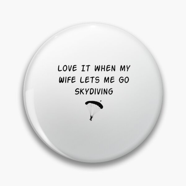 Item preview, Mens , Love It when my Wife Lets me Go Skydiving , Funny Skydiver  ,  Funny Saying  , Funny Quotes  designed and sold by Soukainadesign.