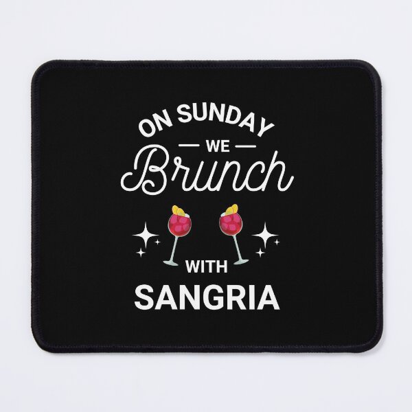 Item preview, On Sunday We Brunch With Sangria - Sunday Brunch Funny designed and sold by ExploreTheStore.