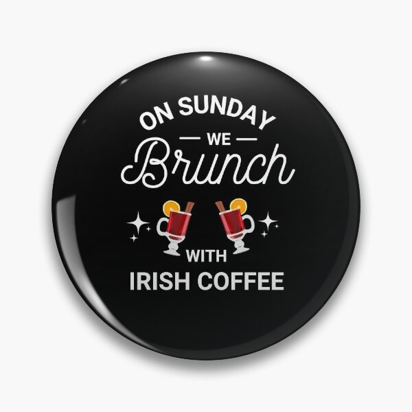 Item preview, On Sunday We Brunch With Irish Coffee - Sunday Brunch Funny designed and sold by ExploreTheStore.