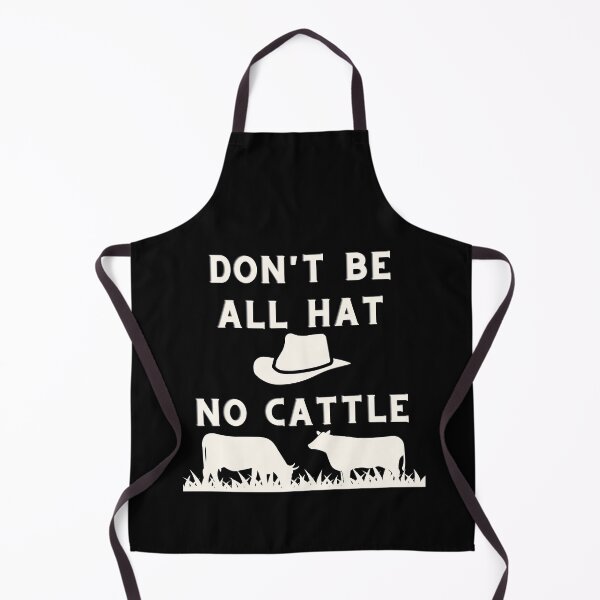Item preview, Dont Be All Hat No Cattle designed and sold by Peter Stawicki.