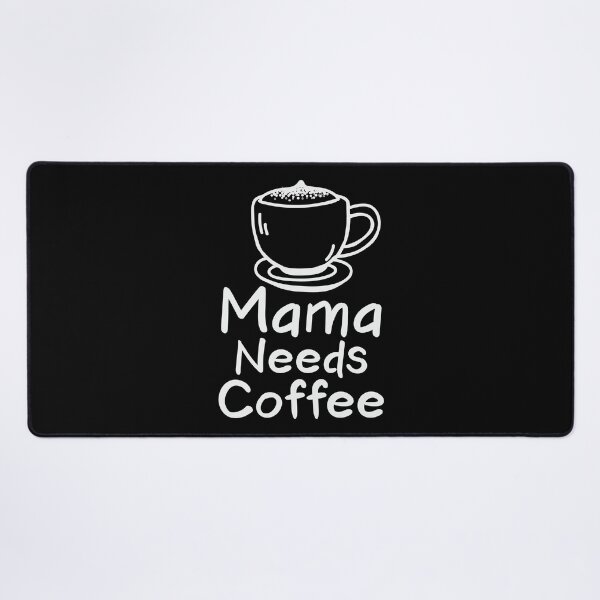Item preview, Mama Needs Coffee - Trendy Coffee Illustration Gift For Coffee Lovers designed and sold by Prince - Bestseller ★★★★★.