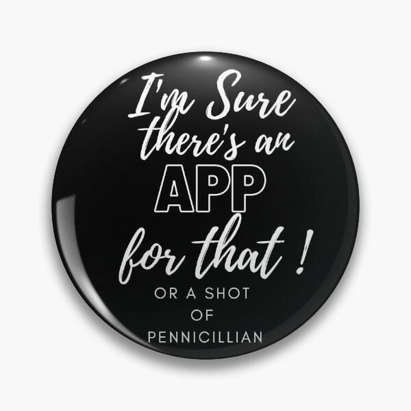 Item preview, I'm Sure there's an App for that! designed and sold by EmeraldBridge.