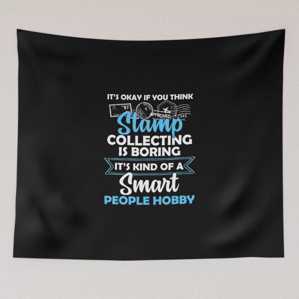 Item preview, Its Okay If You Think Stamp Collecting Is Boring Funny designed and sold by HeribertHansen.