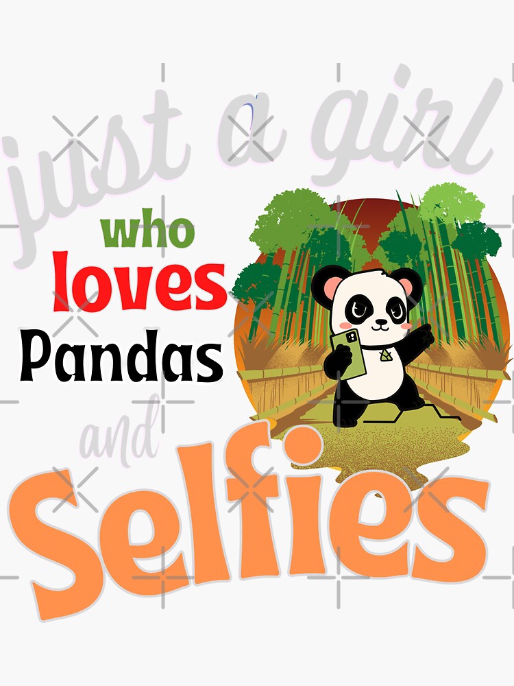 Just A Girl Who Loves Pandas And Selfies Sticker For Sale By Justrandomlook Redbubble 