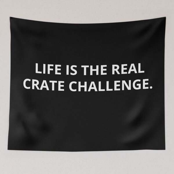 Item preview, LIFE IS THE REAL CRATE CHALLENGE  designed and sold by DiscoVibes.