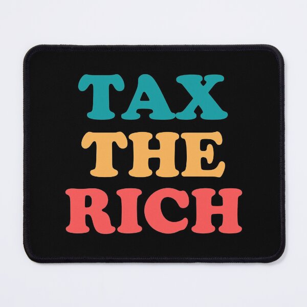 Item preview, tax the rich designed and sold by themortal11.