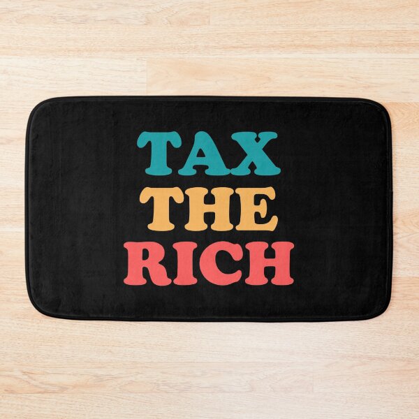 Item preview, tax the rich designed and sold by themortal11.