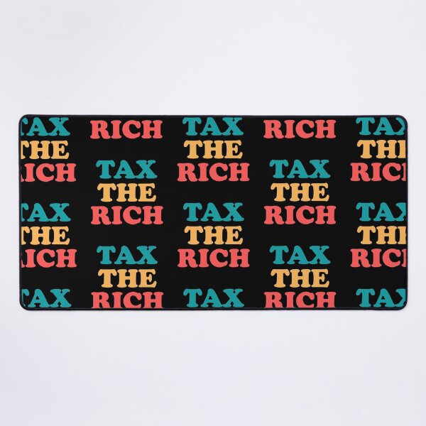 Item preview, tax the rich designed and sold by themortal11.