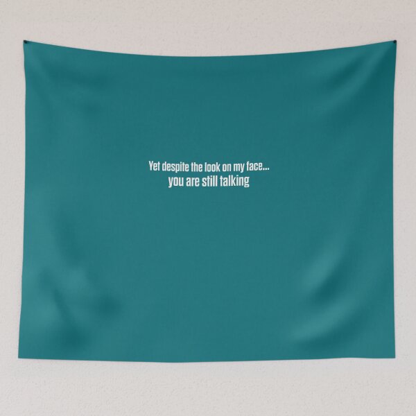Item preview, Despite The Look On My Face You're Still Talking designed and sold by AlwaysAwesome.