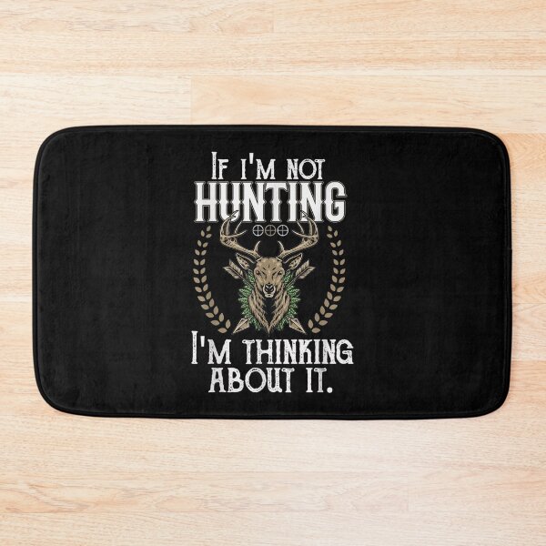 Item preview,  Im If Not Hunting Thinking designed and sold by idabry.