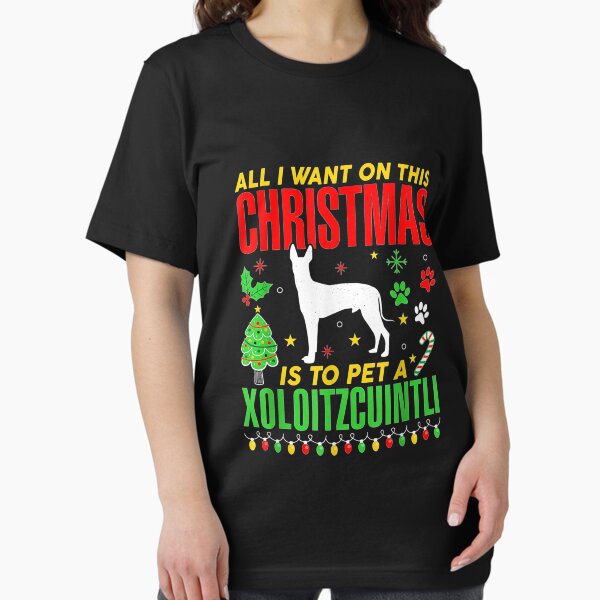 Item preview,  All Want Christmas Pet Perro Xoloitzcuintli designed and sold by idabry.
