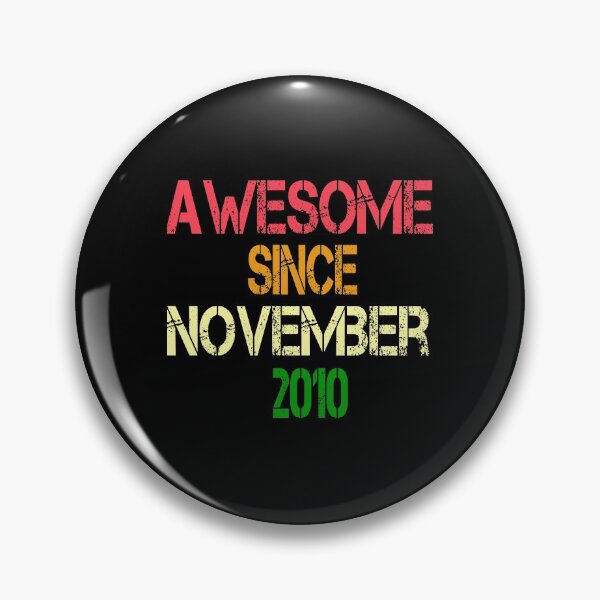 Item preview, Awesome Since November 2010, Birthday Shirt Gift, November Birthday designed and sold by Abderrahim Bguiguir.