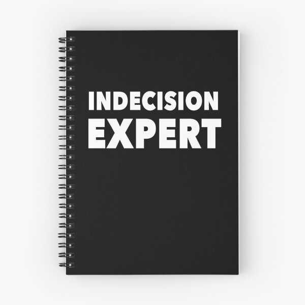 Item preview, Indecision Expert designed and sold by NadyaCC.